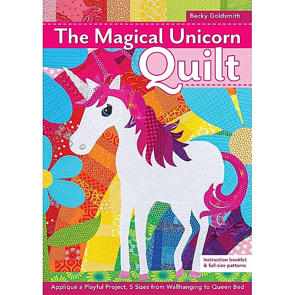 The Magical Unicorn Quilt, Becky Goldsmith