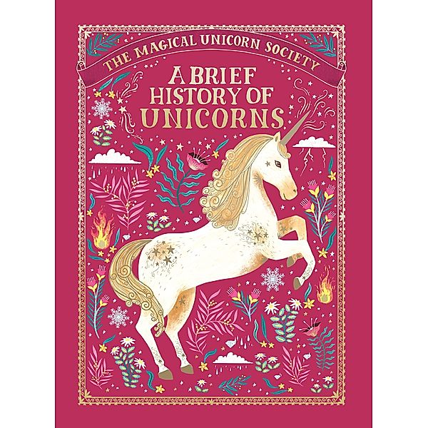 The Magical Unicorn Society: A Brief History of Unicorns / The Magical Unicorn Society Bd.2, Selwyn E. Phipps