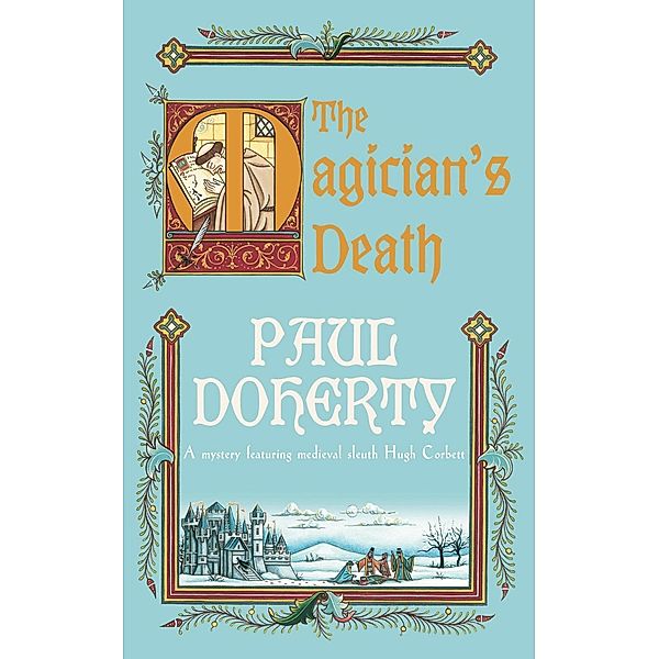 The Magician's Death (Hugh Corbett Mysteries, Book 14), Paul Doherty