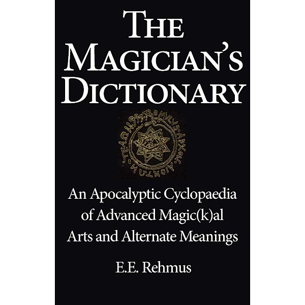 The Magician's Dictionary, Edward E. Rehmus