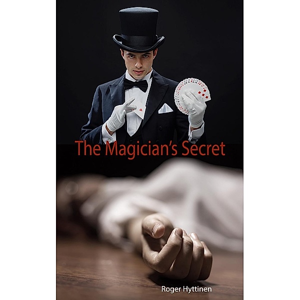 The Magician's Secret, Roger Hyttinen