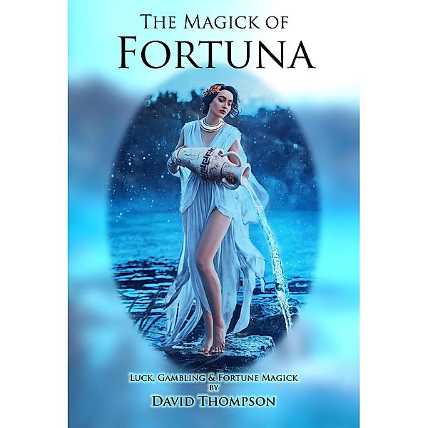 The Magick of Fortuna (Grecian Magick, #1) / Grecian Magick, David Thompson