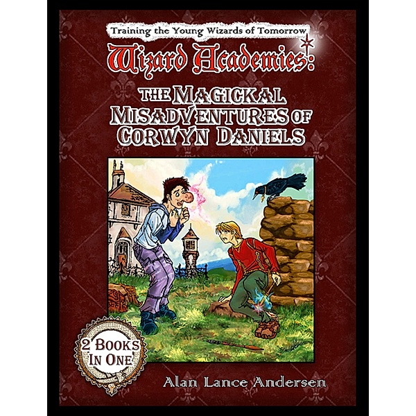 The Magickal Misadventures of Corwyn Daniels, Alan Lance Andersen