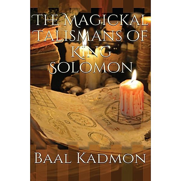 The Magickal Talismans of King Solomon, Baal Kadmon