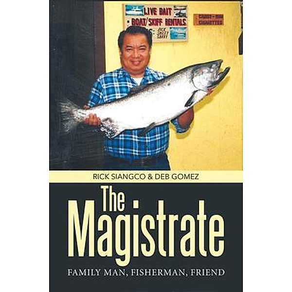 The Magistrate / PageTurner Press and Media, Rick Siangco & Deb Gomez