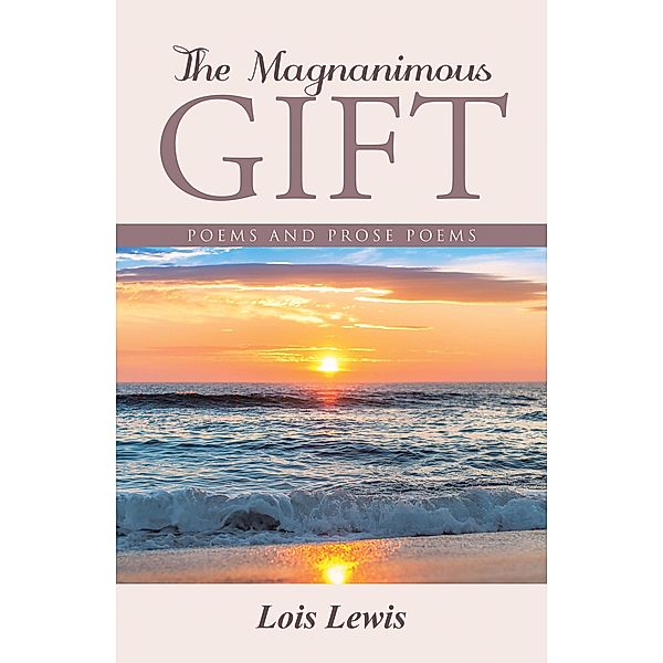 The Magnanimous Gift, Lois Lewis