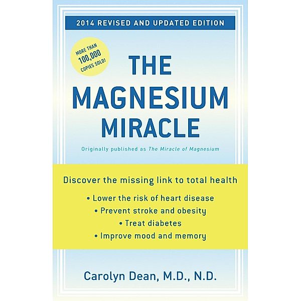 The Magnesium Miracle (Revised and Updated), Carolyn Dean