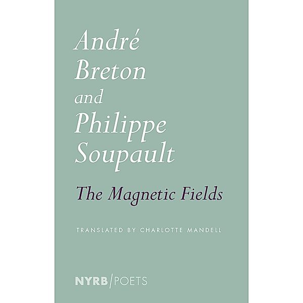 The Magnetic Fields, Andre Breton, Philippe Soupault