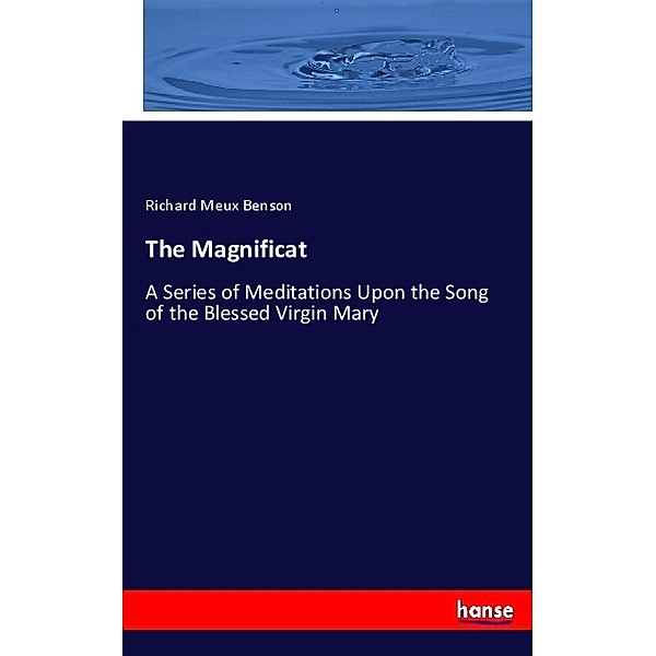 The Magnificat, Richard Meux Benson