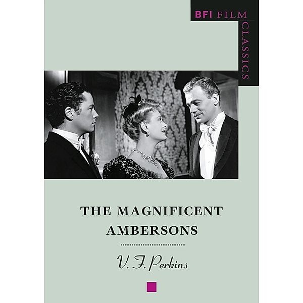 The Magnificent Ambersons / BFI Film Classics, V. F. Perkins