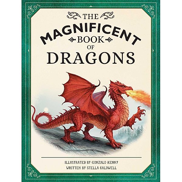 The Magnificent Book of Dragons, Stella A. Caldwell