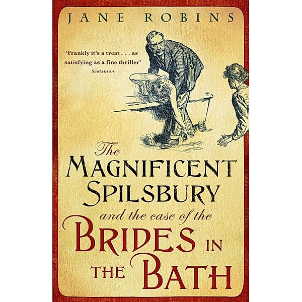 The Magnificent Spilsbury and the Case of the Brides in the Bath, Jane Robins