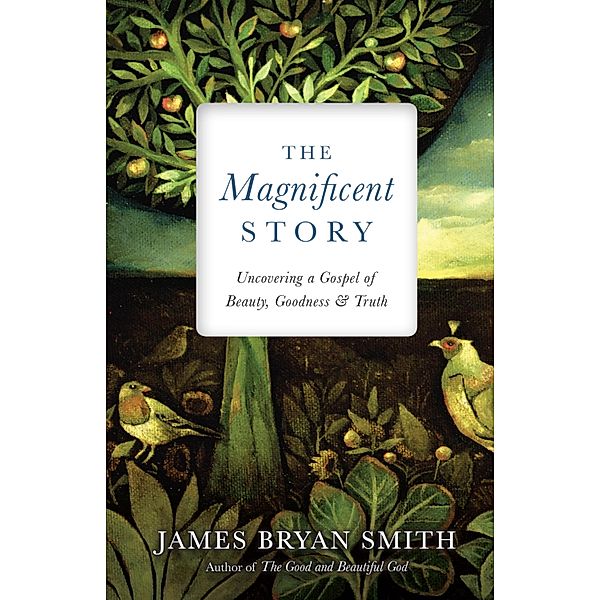 The Magnificent Story / Apprentice Resources, James Bryan Smith