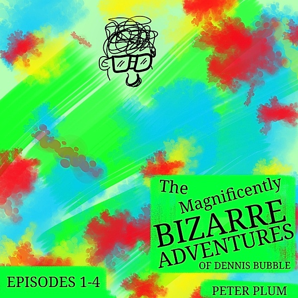 The Magnificently Bizarre Adventures of Dennis Bubble- Episode 1-4, Peter Plum