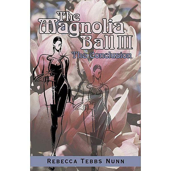 The Magnolia Ball Iii, Rebecca Tebbs Nunn