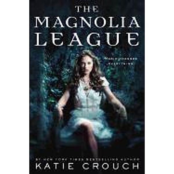 The Magnolia League, Katie Crouch