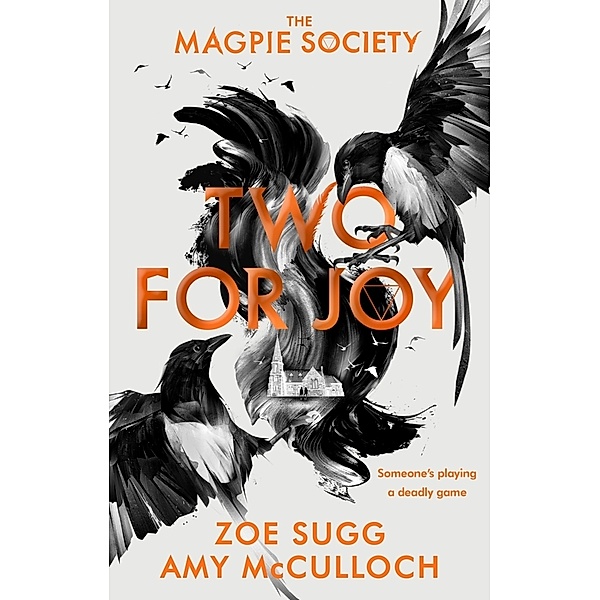 The Magpie Society: Two for Joy, Zoe Sugg, Amy McCulloch