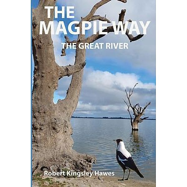 The Magpie Way, Robert Hawes