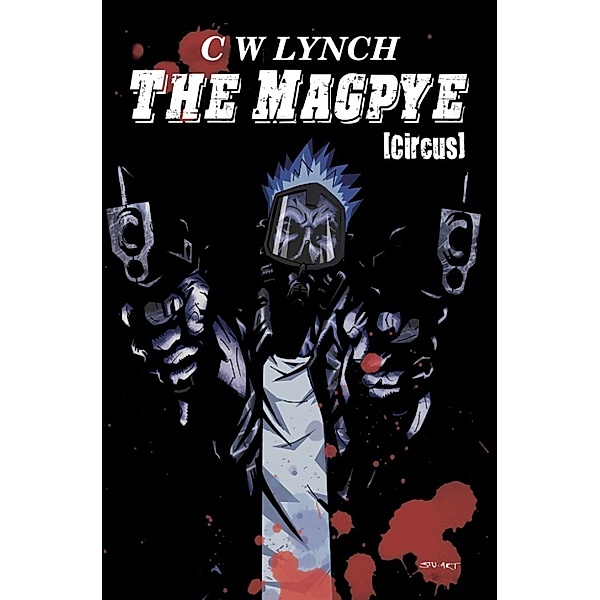 The Magpye: Circus, Chris Lynch