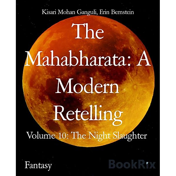 The Mahabharata: A Modern Retelling, Erin Bernstein, Kisari Mohan Ganguli