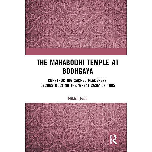 The Mahabodhi Temple at Bodhgaya, Nikhil Joshi