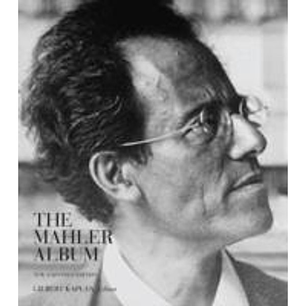 The Mahler Album, Gilbert Kaplan