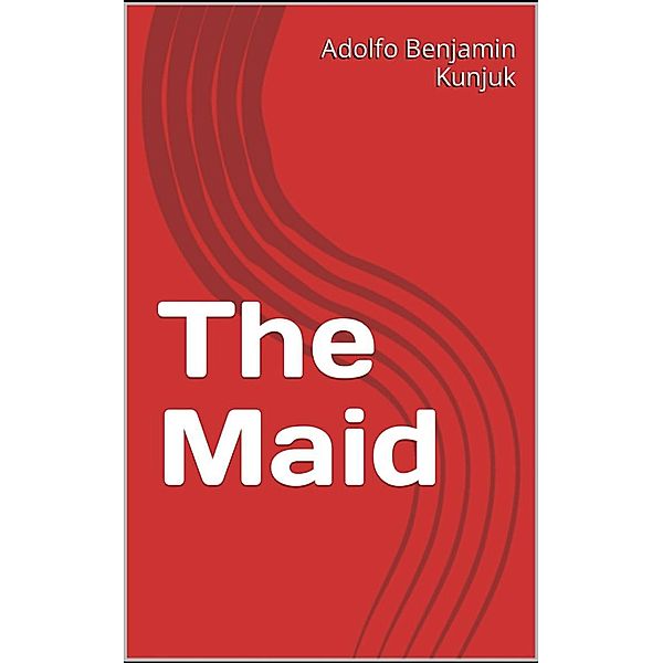 The Maid, Adolfo Benjamin Kunjuk