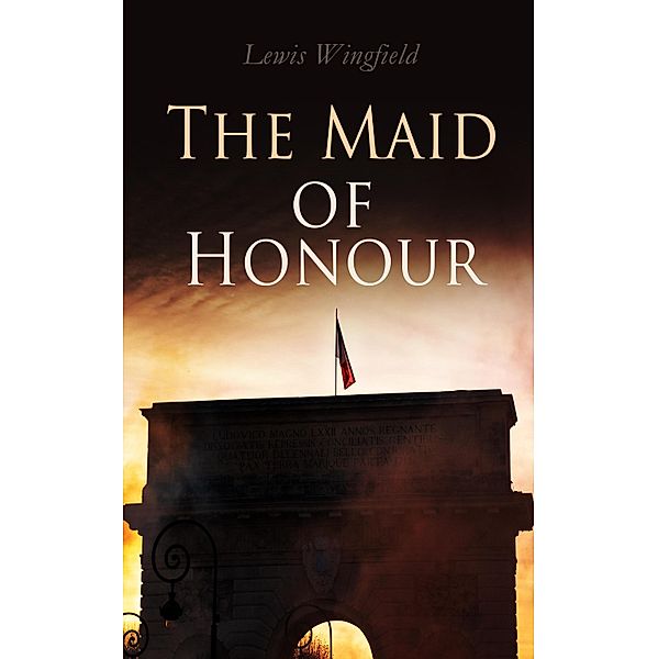 The Maid of Honour, Lewis Wingfield