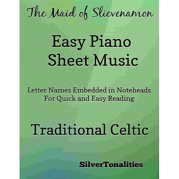 The Maid of Slievenamon Easy Piano Sheet Music, SilverTonalities