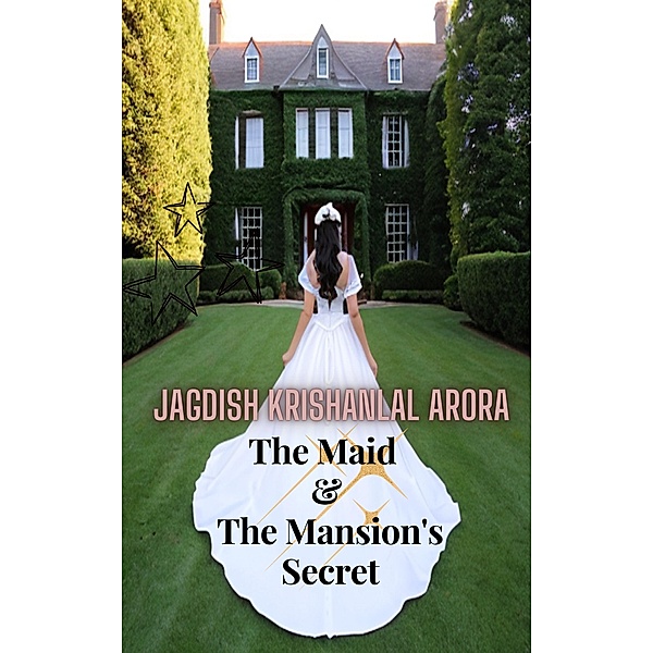 The Maid & The Mansion's Secret, Jagdish Arora