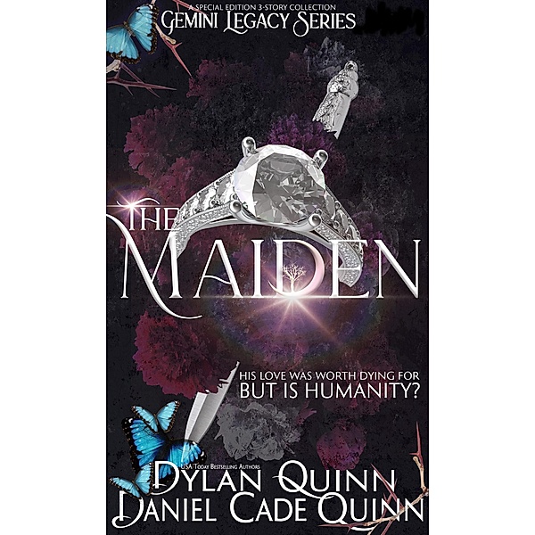 The Maiden - A Special Edition 3-Novel Collection (Gemini Legacy, Part I) / Gemini Legacy, Part I, Dylan Quinn, Daniel Cade Quinn