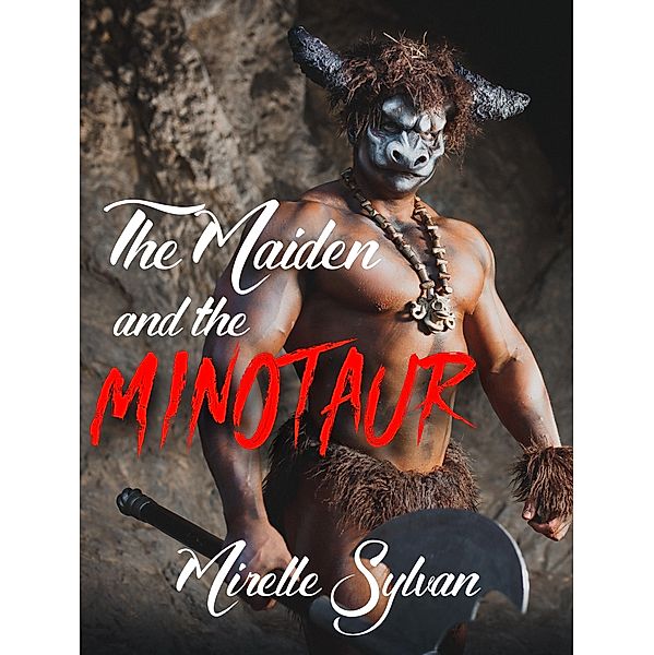 The Maiden and the Minotaur, Mirelle Sylvan