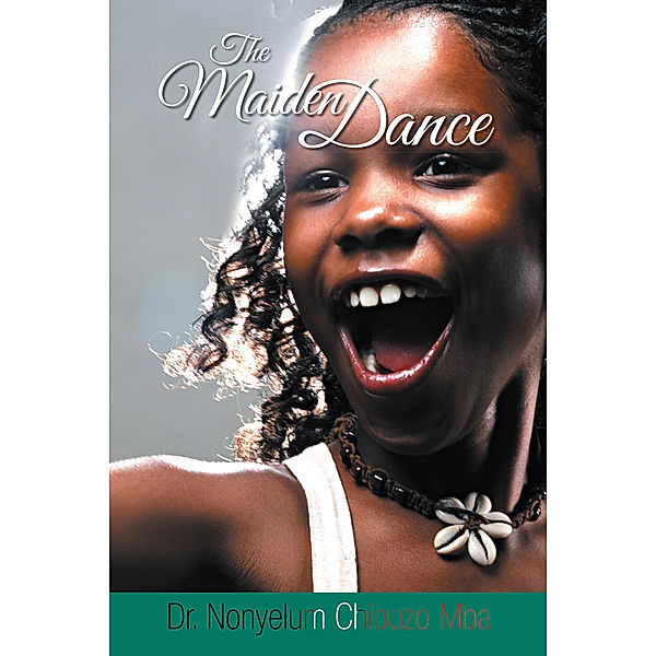 The Maiden Dance, Dr. Nonyelum Chibuzo Mba