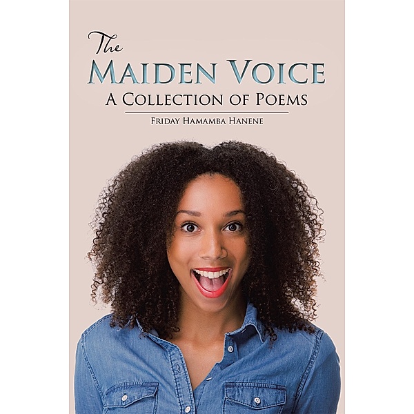 The Maiden Voice, Friday Hamamba Hanene