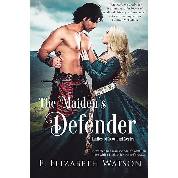 The Maiden's Defender / The Ladies of Scotland Bd.2, E. Elizabeth Watson