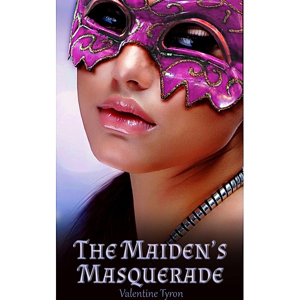 The Maiden's Masquerade, Valentine Tyron