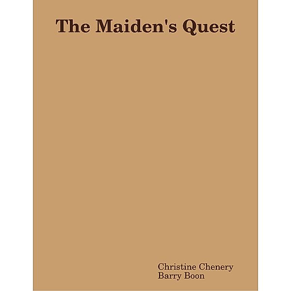 The Maiden's Quest, Barry Boon, Christine Chenery
