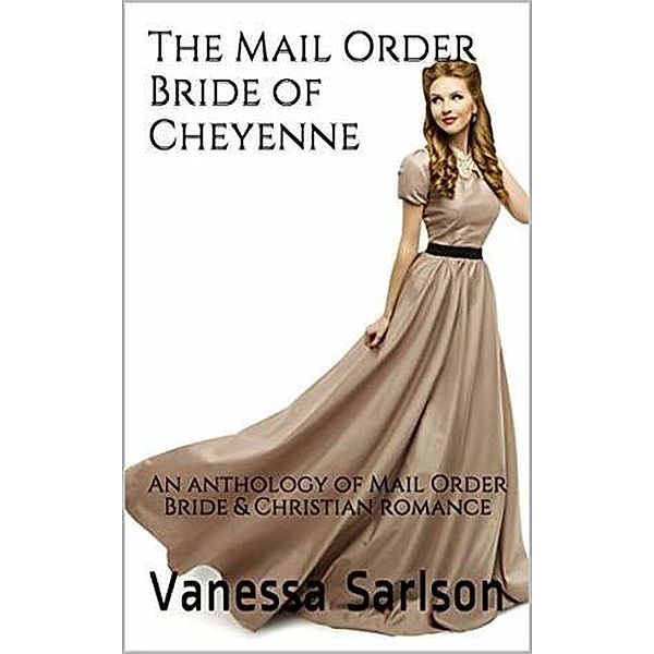 The Mail Order Bride of Cheyenne, Vanessa Sarlson