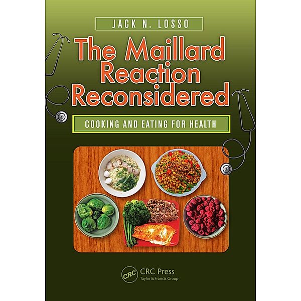 The Maillard Reaction Reconsidered, Jack N. Losso