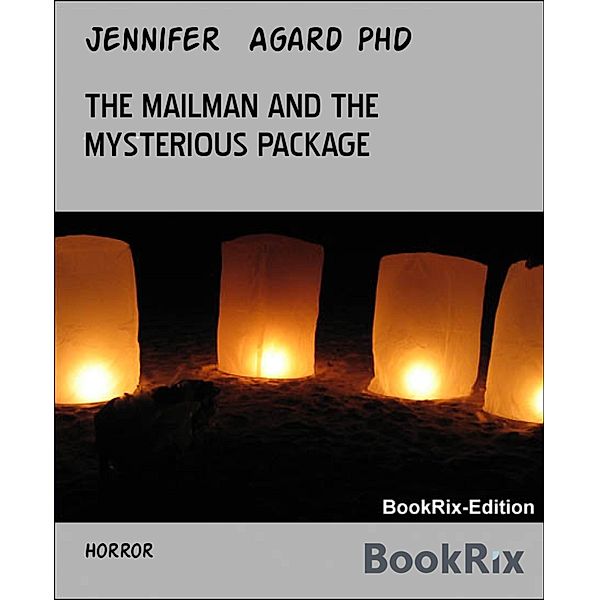 THE MAILMAN AND THE MYSTERIOUS PACKAGE, Jennifer Agard