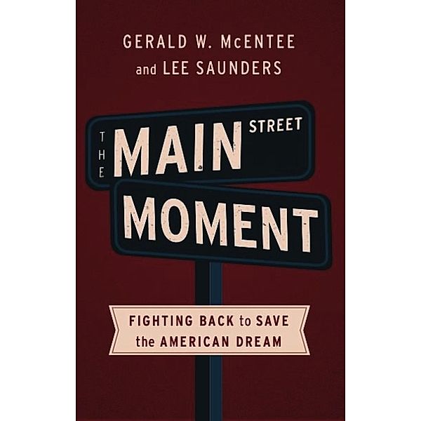 The Main Street Moment, Gerald W. McEntee, Lee Saunders