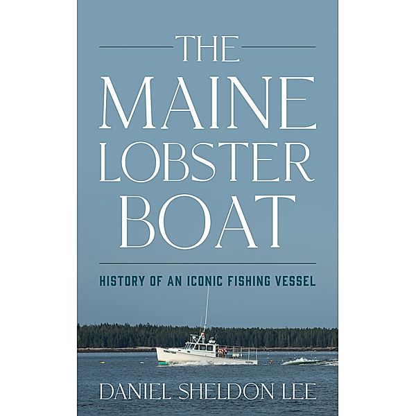 The Maine Lobster Boat, Daniel Sheldon Lee