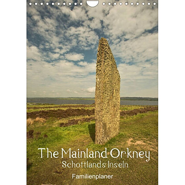 The Mainland Orkney - Schottlands Inseln / Familienplaner (Wandkalender 2022 DIN A4 hoch), Andrea Potratz