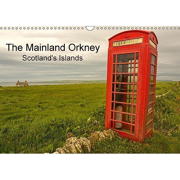 The Mainland Orkney - Scotland's Islands (Wall Calendar 2017 DIN A3 Landscape), Andrea Potratz