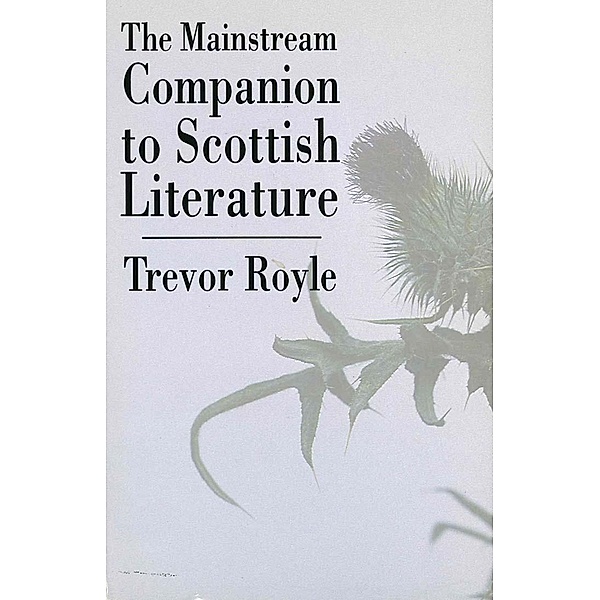 The Mainstream Companion to Scottish Literature, Trevor Royle