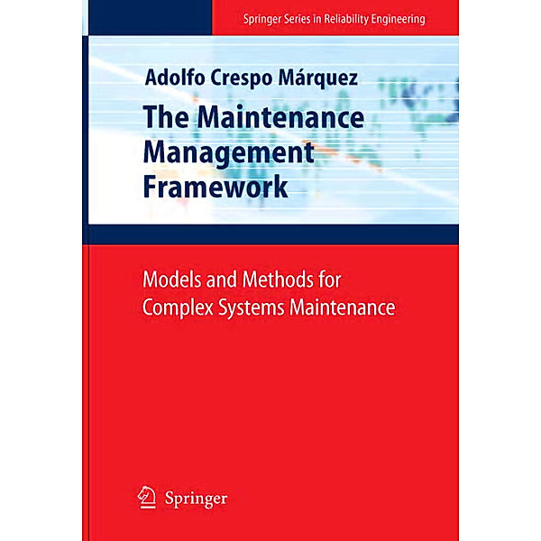 The Maintenance Management Framework, Adolfo Crespo Márquez