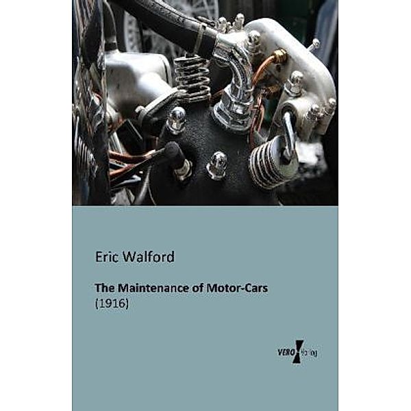 The Maintenance of Motor-Cars, Eric Walford