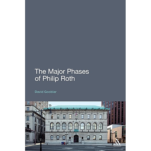 The Major Phases of Philip Roth, David Gooblar