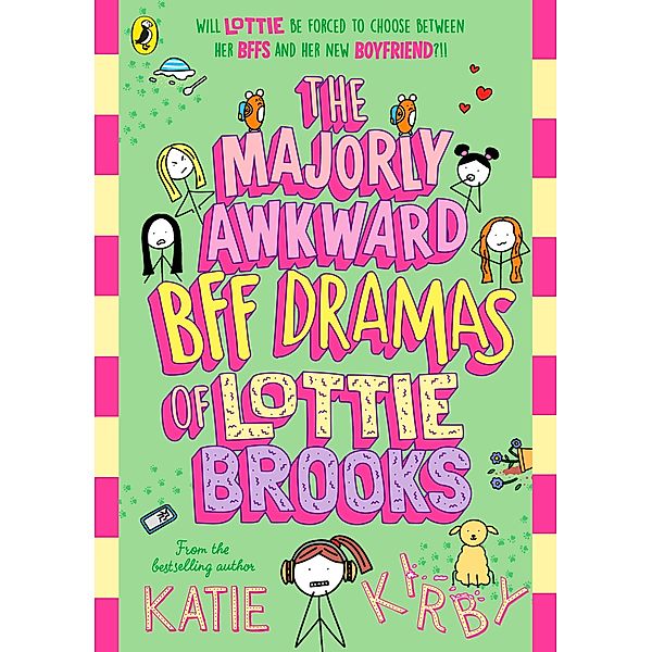 The Majorly Awkward BFF Dramas of Lottie Brooks, Katie Kirby