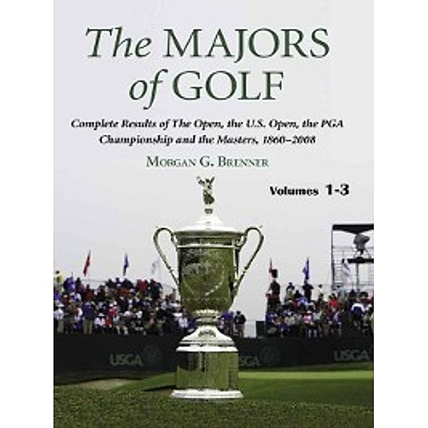 The Majors of Golf, Morgan G. Brenner